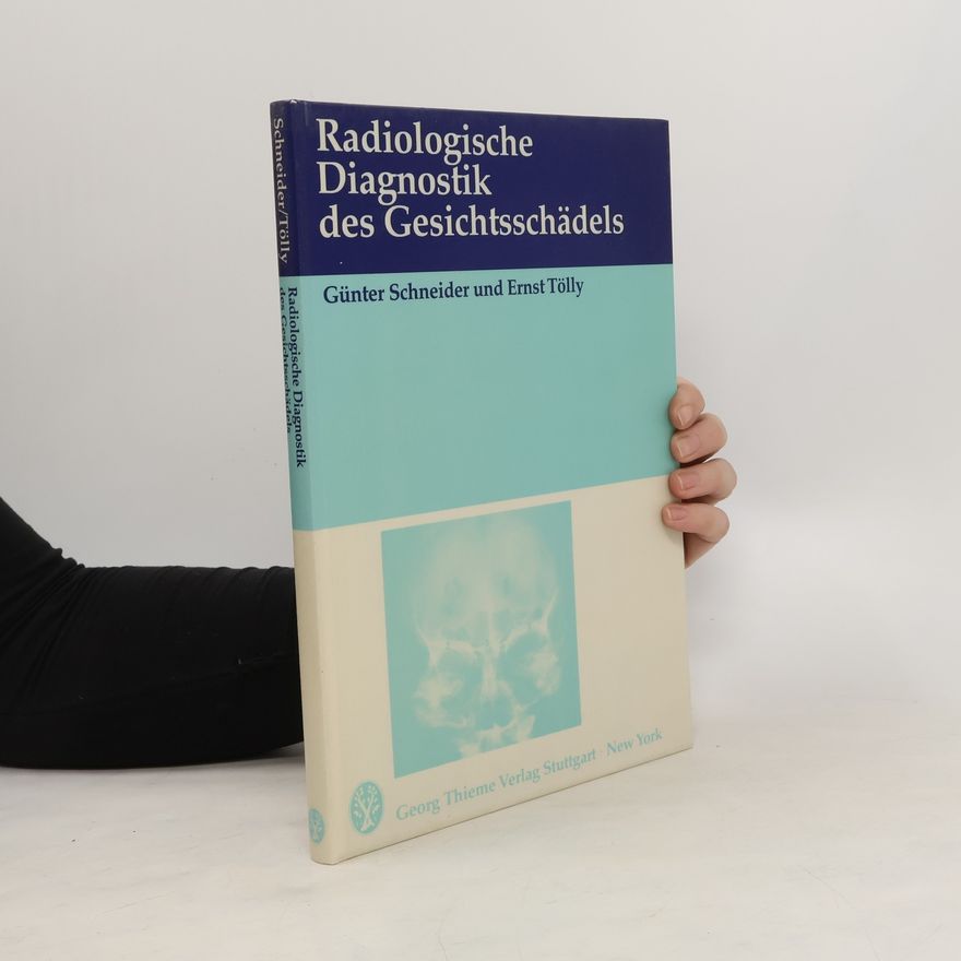 Günter Schneider Radiologische Diagnostik des Gesichtsschädels