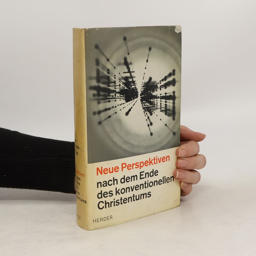 H. Fiolet Neue Perspektiven nach dem Ende des konventionellen Christentums
