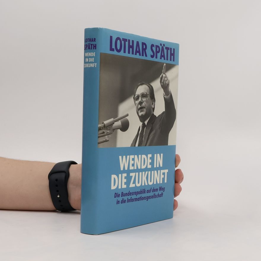 Lothar Späth Wende in die Zukunft