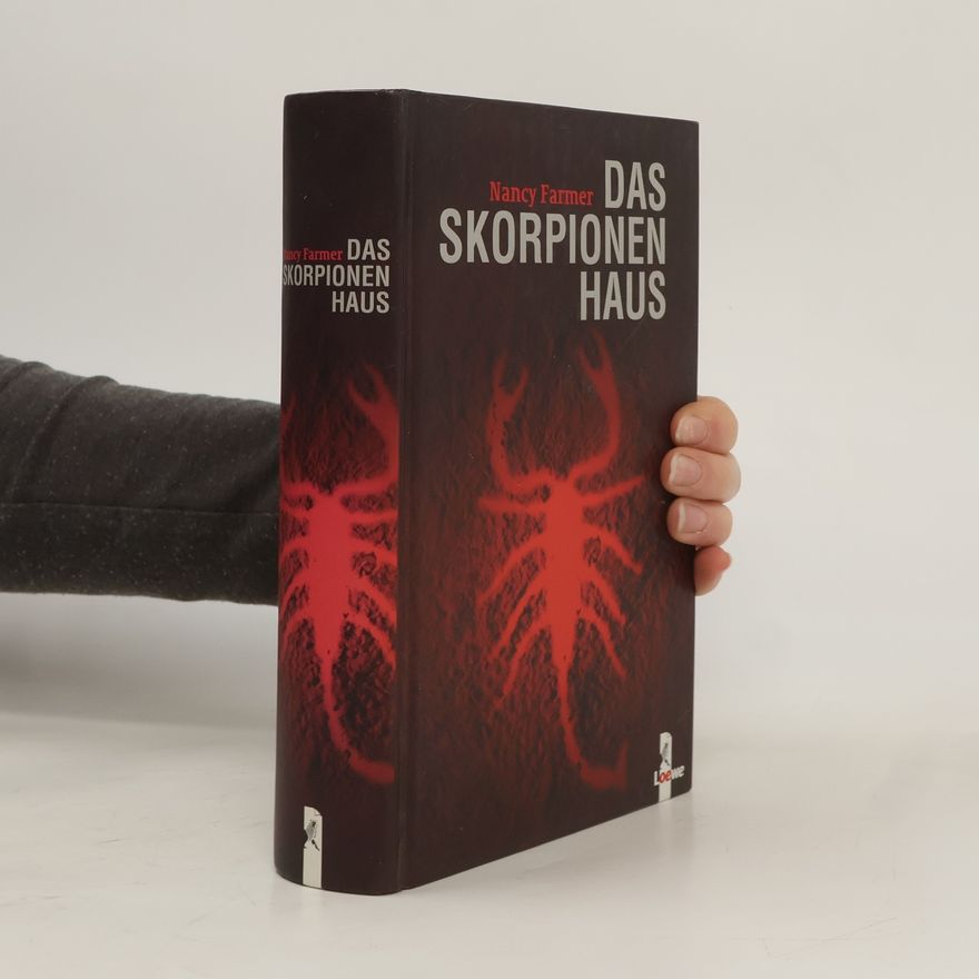 Nancy Farmer Das Skorpionenhaus