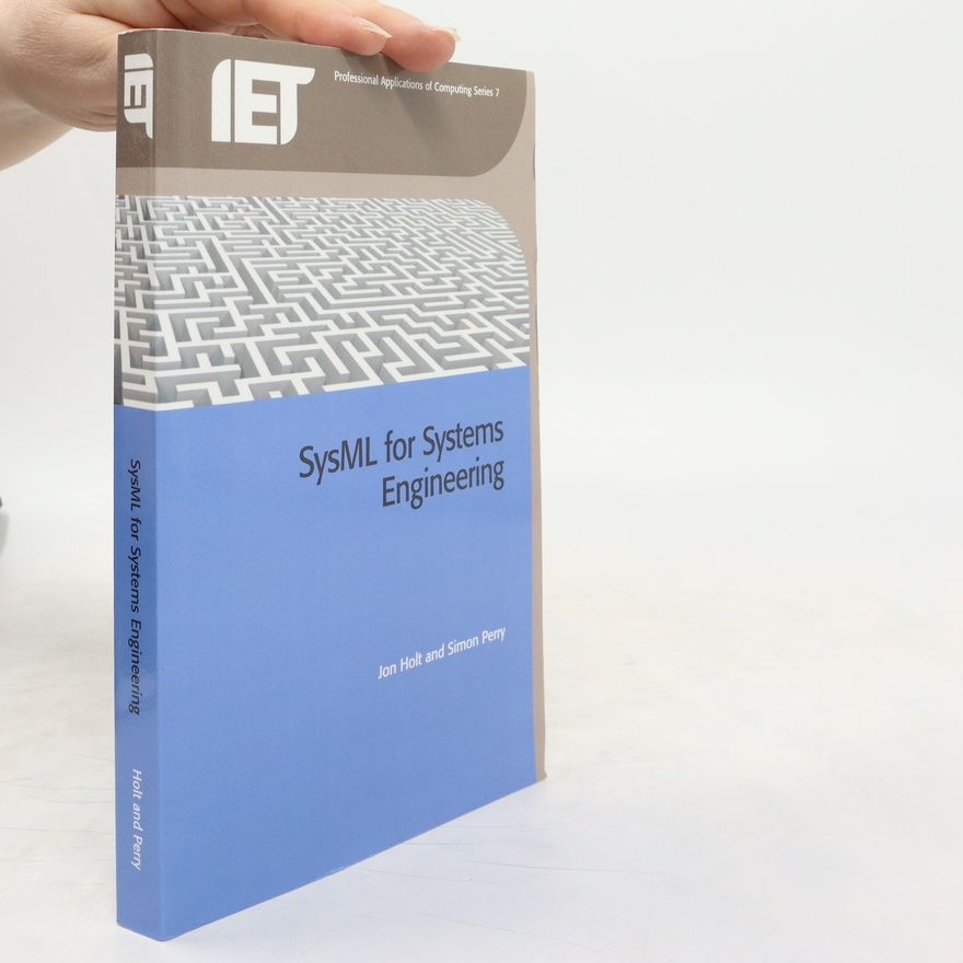 Simon Perry SysML for Systems Engineering