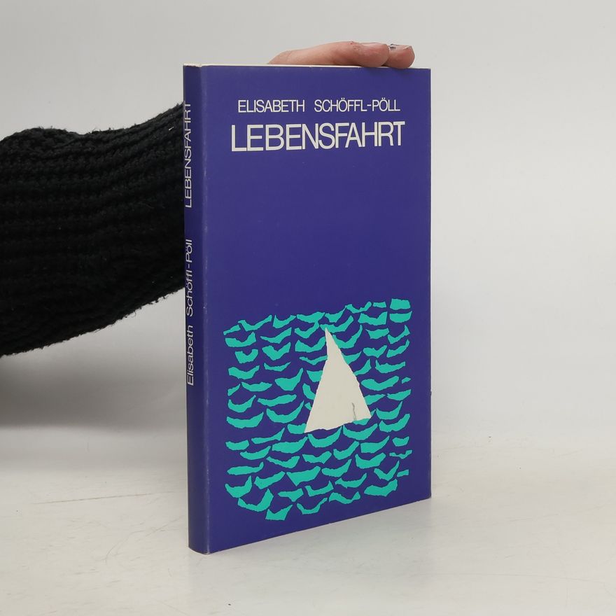 Elisabeth Schöffl-Pöll Lebensfahrt