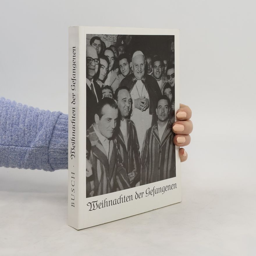P. Gabriel Busch Weihnachten der Gefangenen