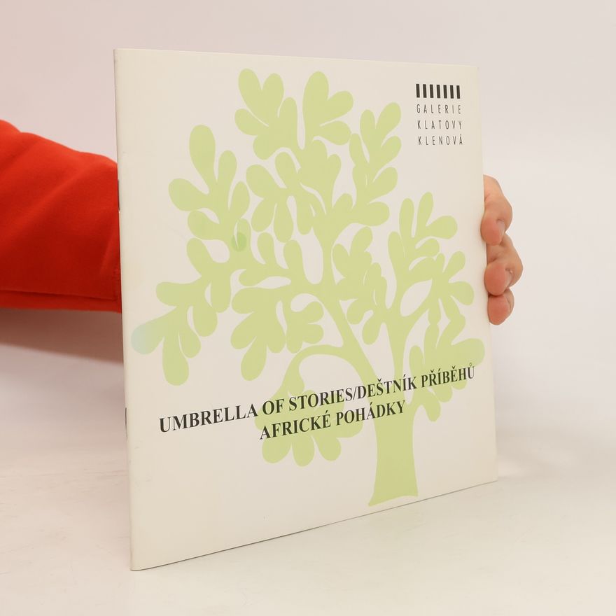 Various authors Umbrella of stories/ Deštník příběhů. Africké pohádky
