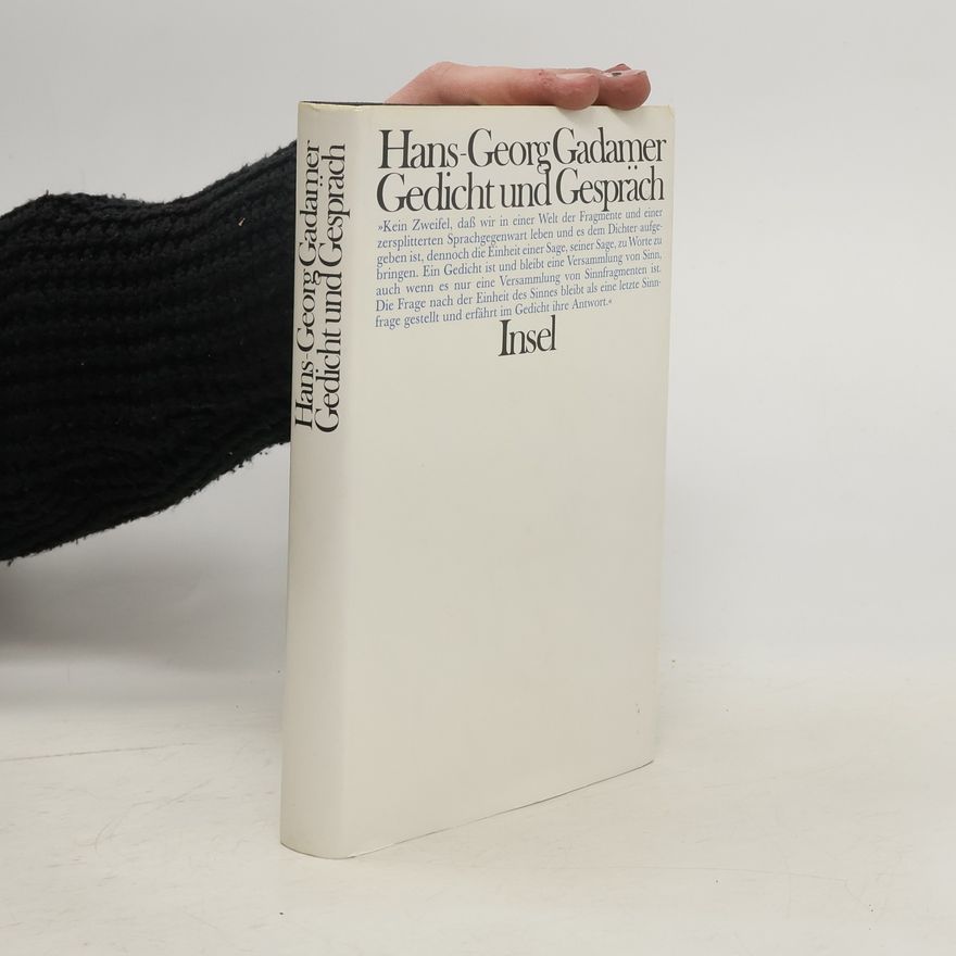 Hans Georg Gadamer Gedicht und Gespräch