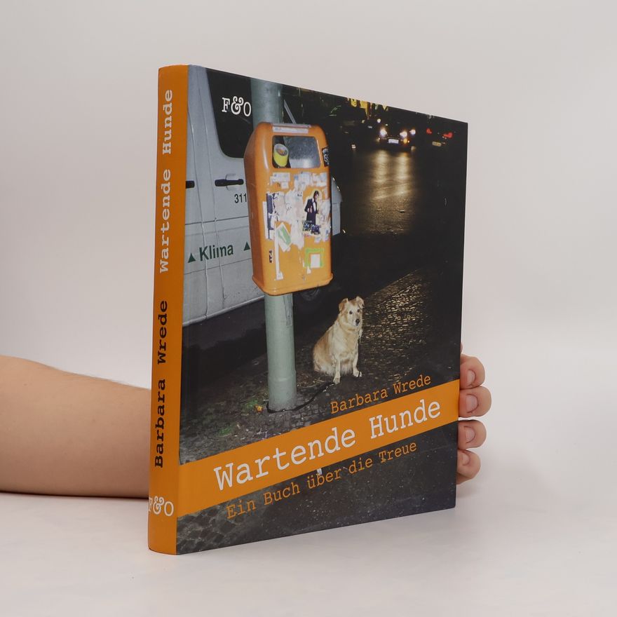 Barbara Wrede Wartende Hunde