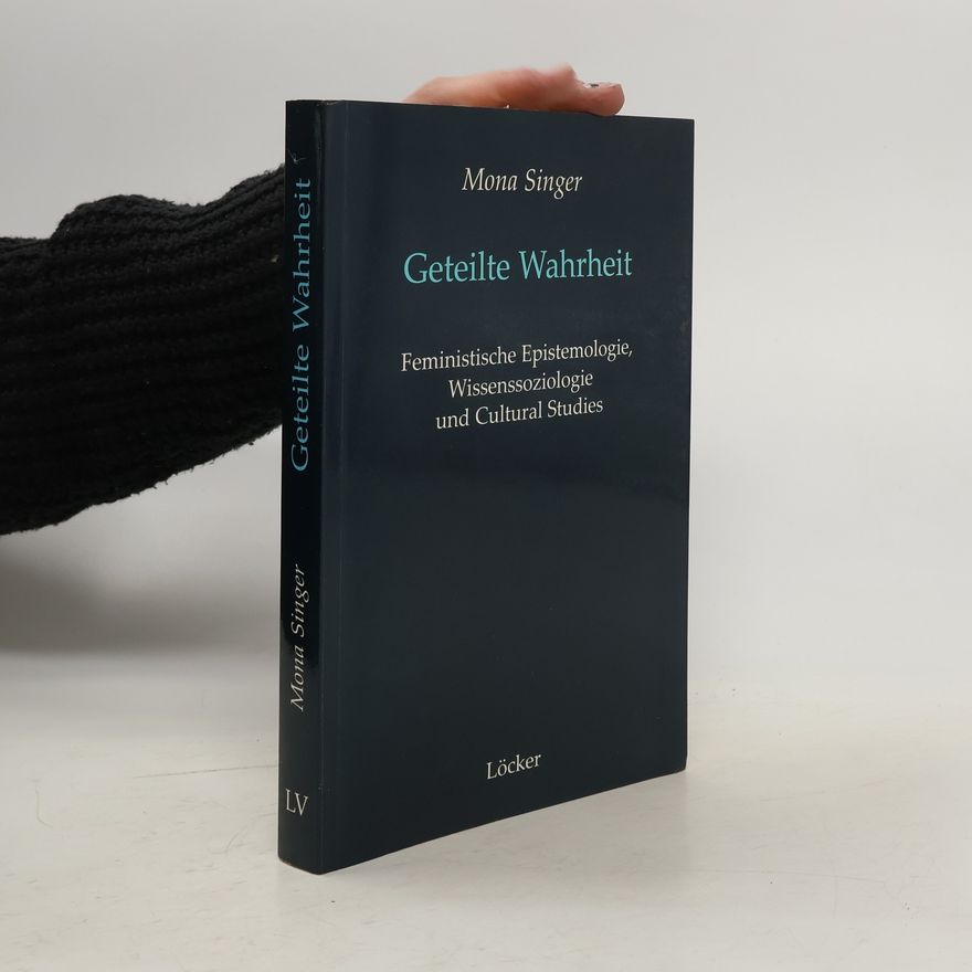 Mona Singer Geteilte Wahrheit