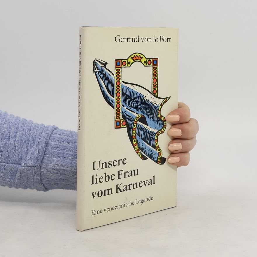 Gertrud von le Fort Unsere liebe Frau vom Karneval