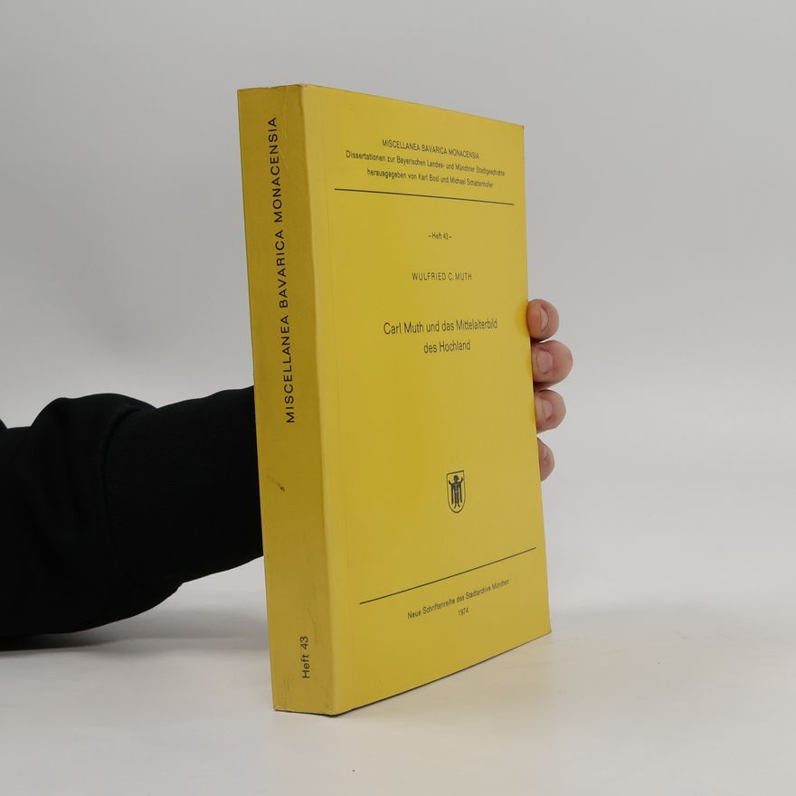Wulfried C. Muth Carl Muth und das Mittelalterbild des "Hochland"