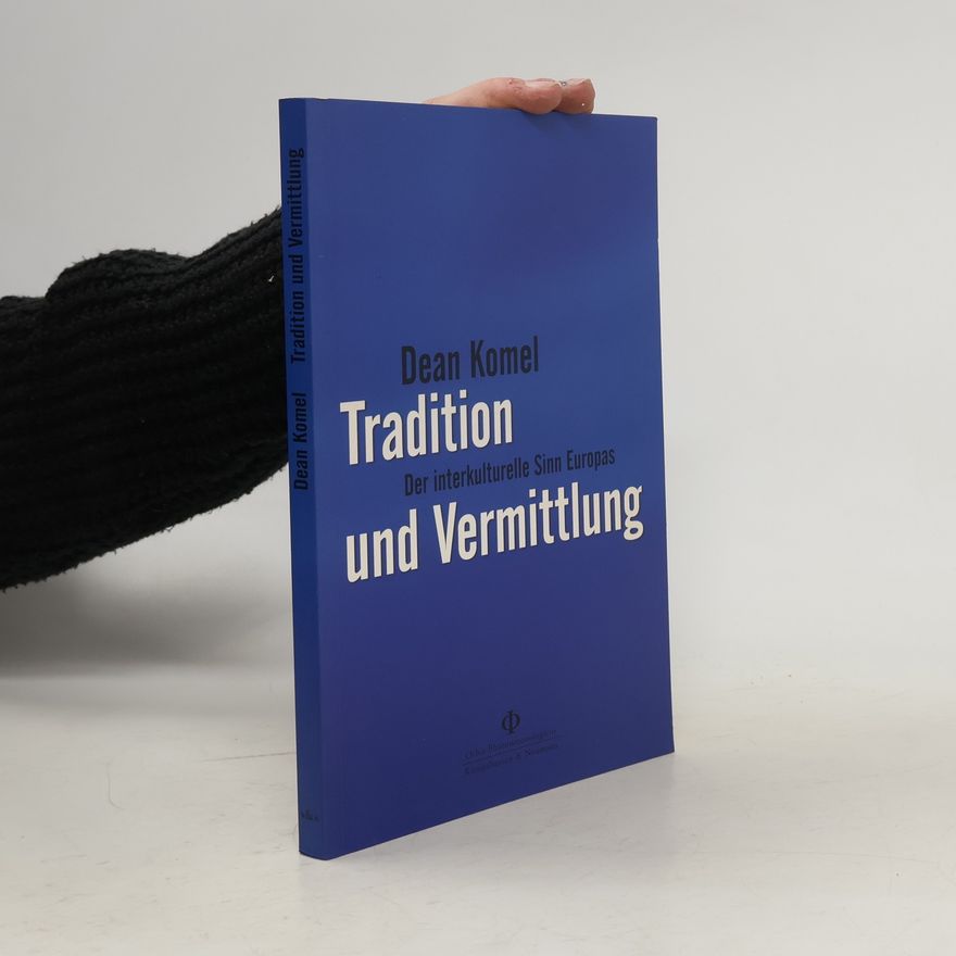 Dean Komel Tradition und Vermittlung