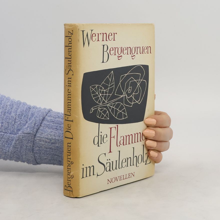 Werner Bergengruen Die Flamme im Säulenholz