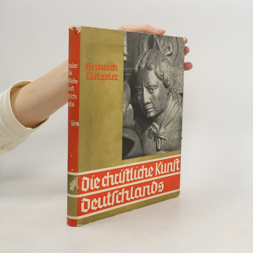 Heinrich Lützeler Die christliche Kunst Deutschlands