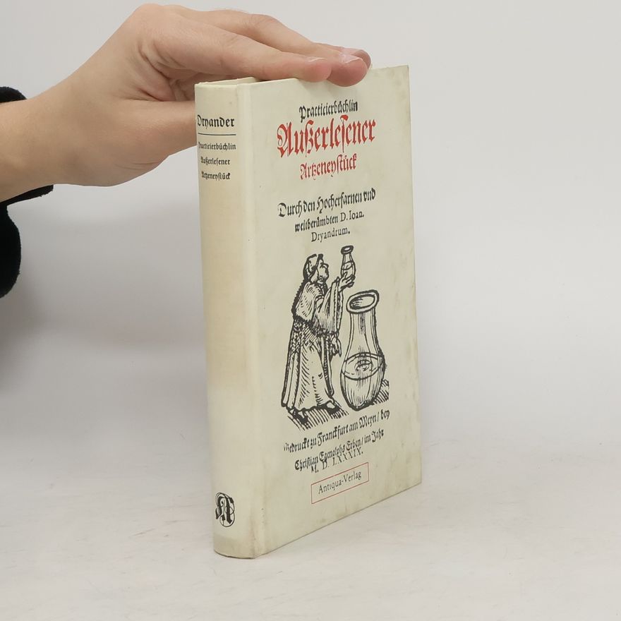 Johann Dryander Practicierbüchlin ausserlesener Artzeneystück