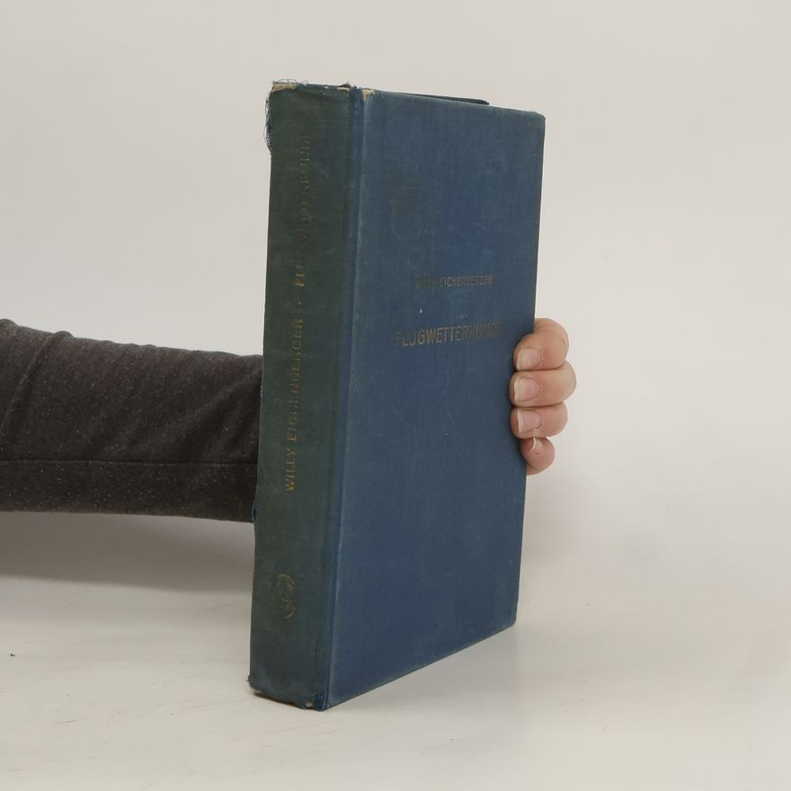 Willy Eichenberger Flugwetterkunde. Ein umfassender Lehrgang