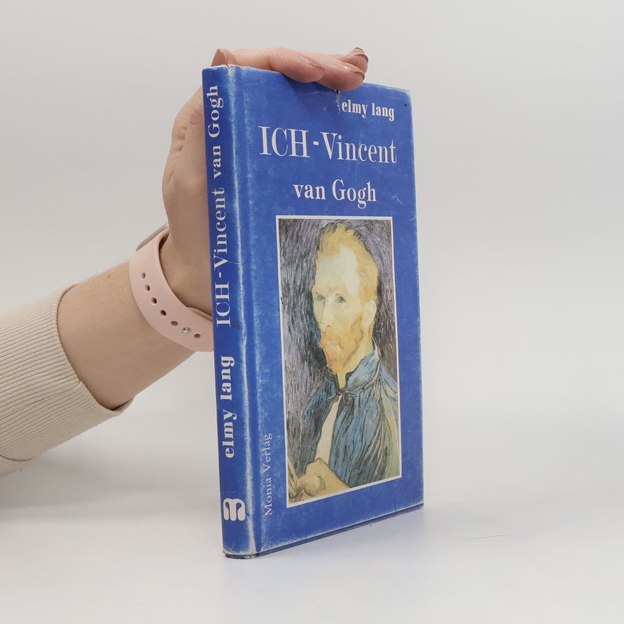 Elmy Lang Ich - Vincent van Gogh