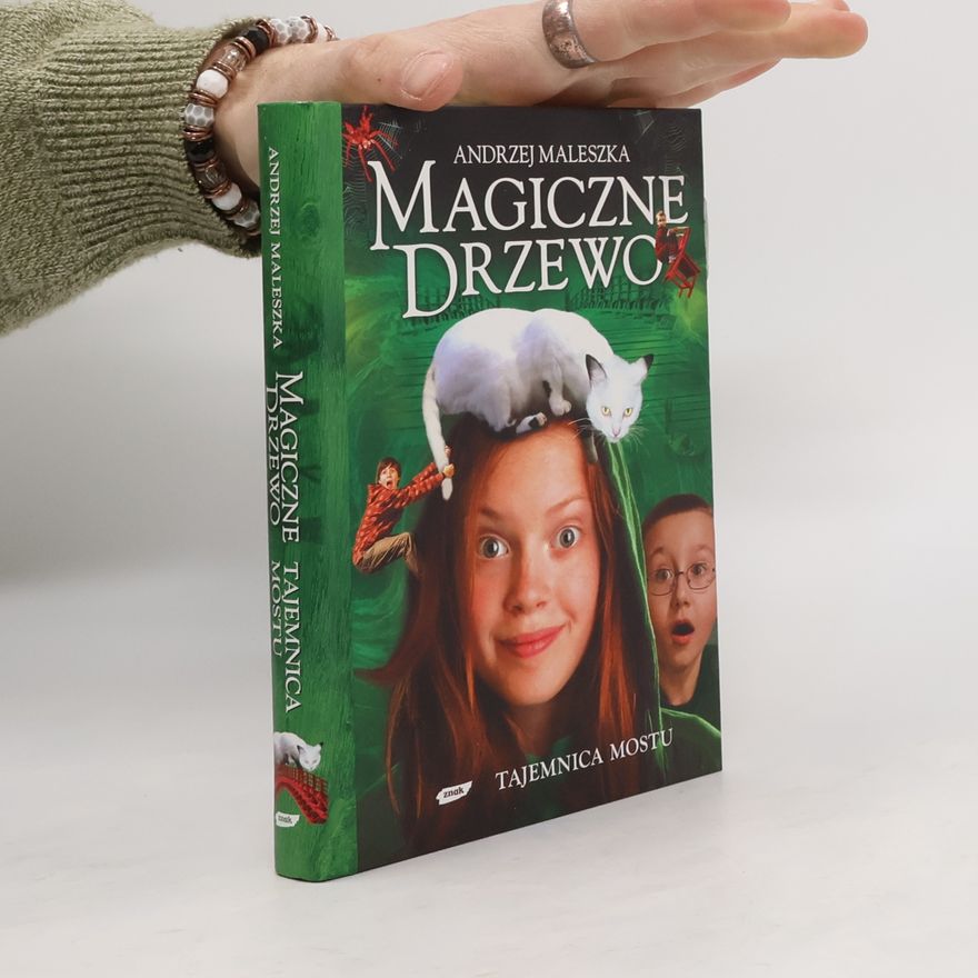 Andrzej Maleszka Magiczne Drzewo. Tajemnica mostu