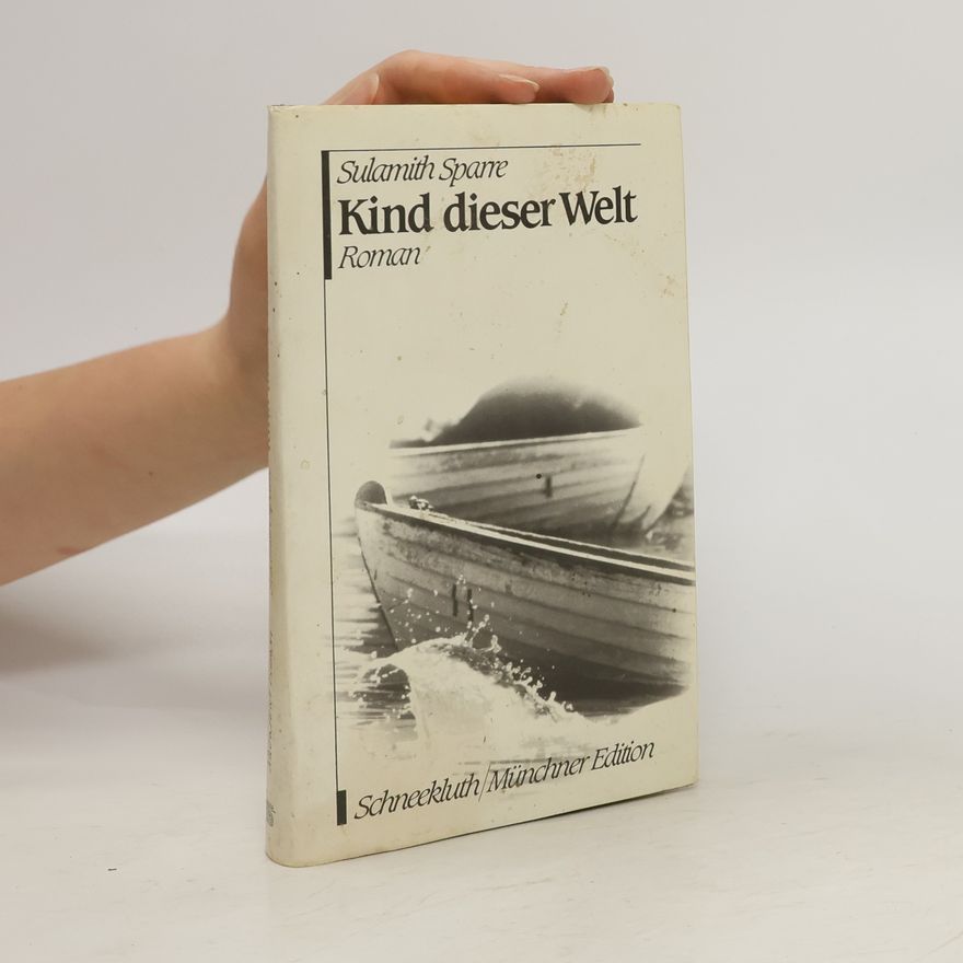 Sulamith Sparre Kind dieser Welt