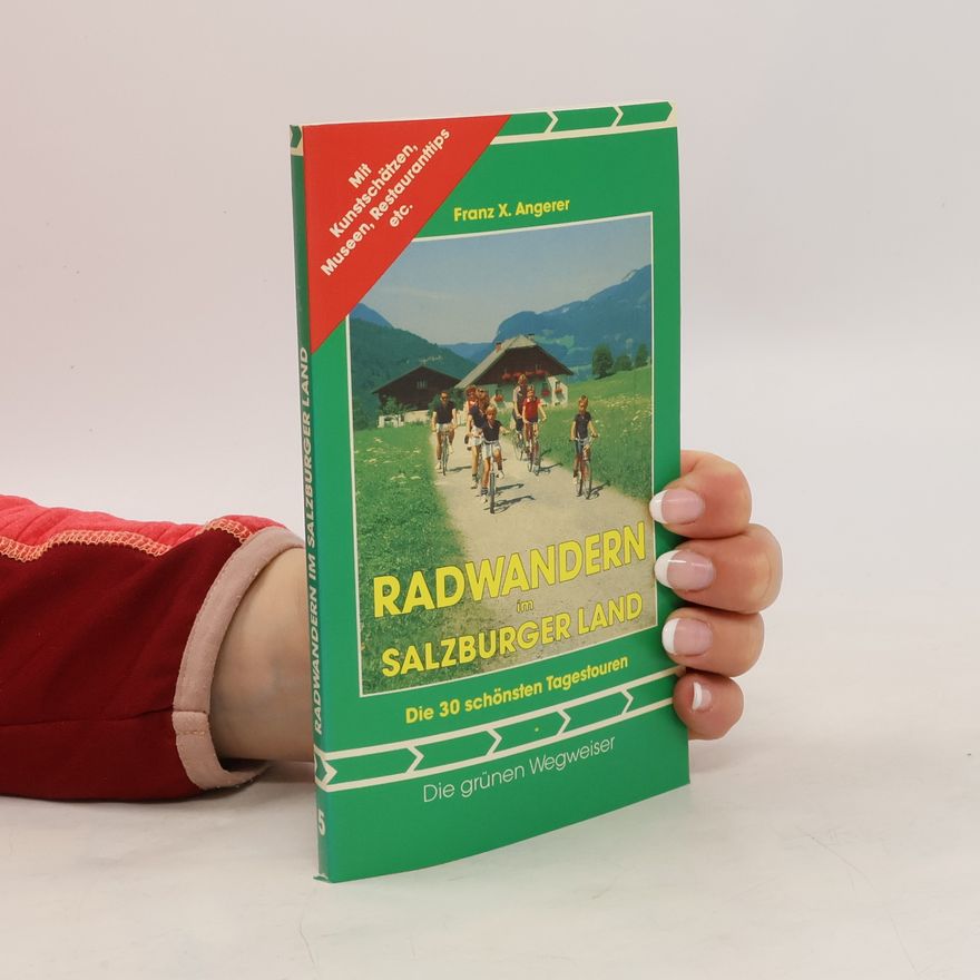 Franz X. Angerer Radwandern im Salzburger Land