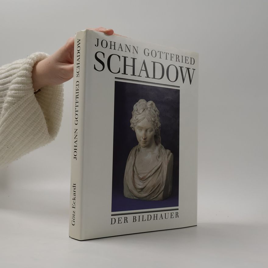 Götz Eckardt Johann Gottfried Schadow