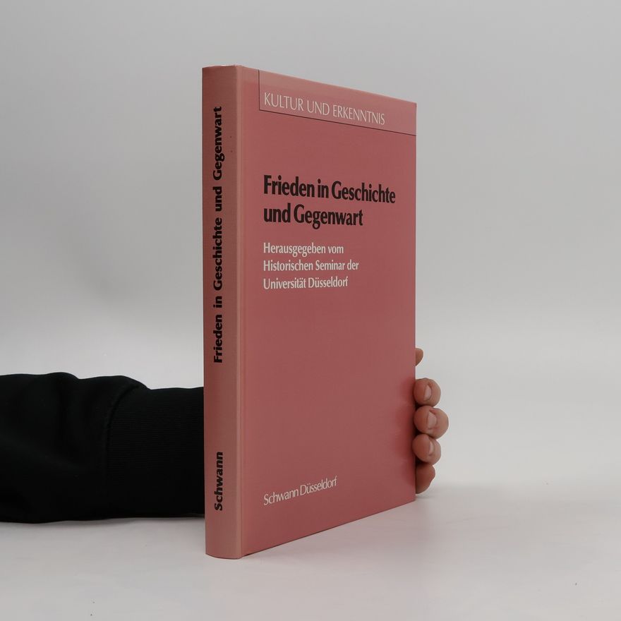 Autorenkollektiv Frieden in Geschichte und Gegenwart
