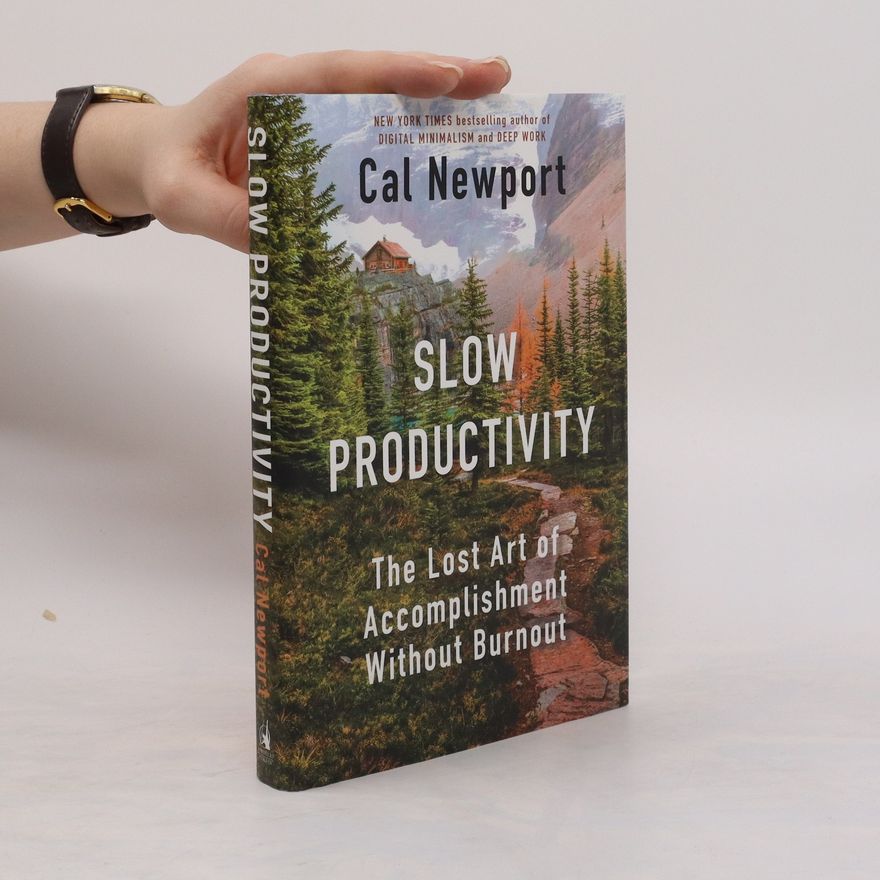 Cal Newport Slow Productivity