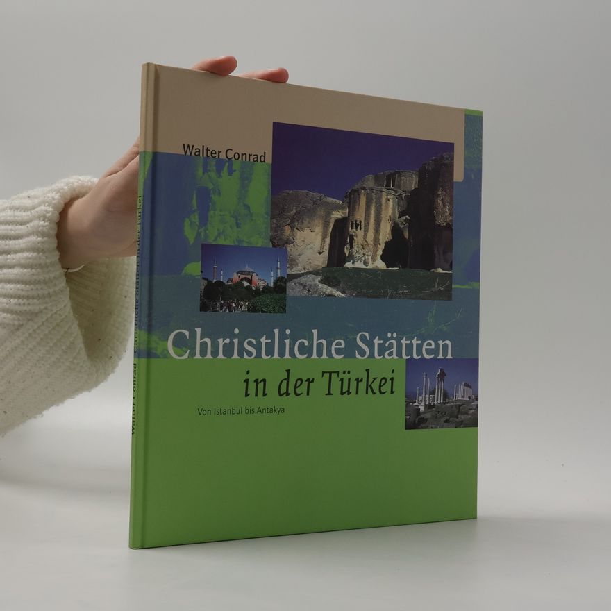 Walter Conrad Christliche Stätten in der Türkei
