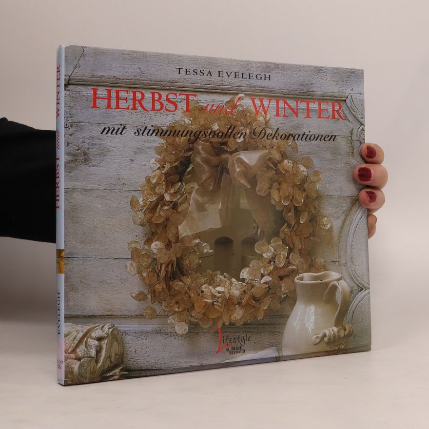 Tessa Evelegh Herbst und Winter mit stimmungsvollen Dekorationen