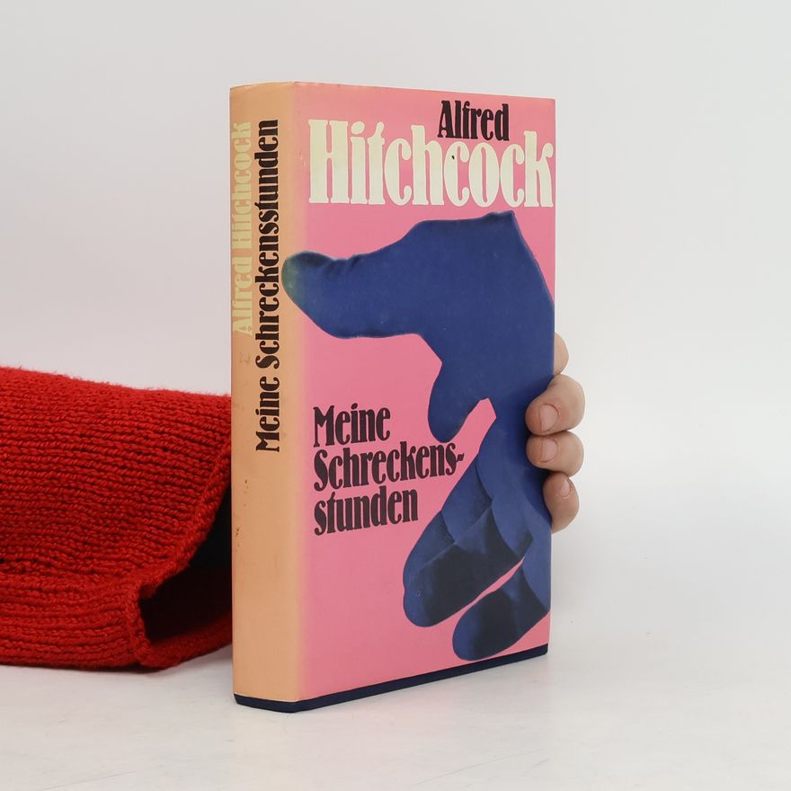 Alfred Hitchcock Meine Schreckensstunden