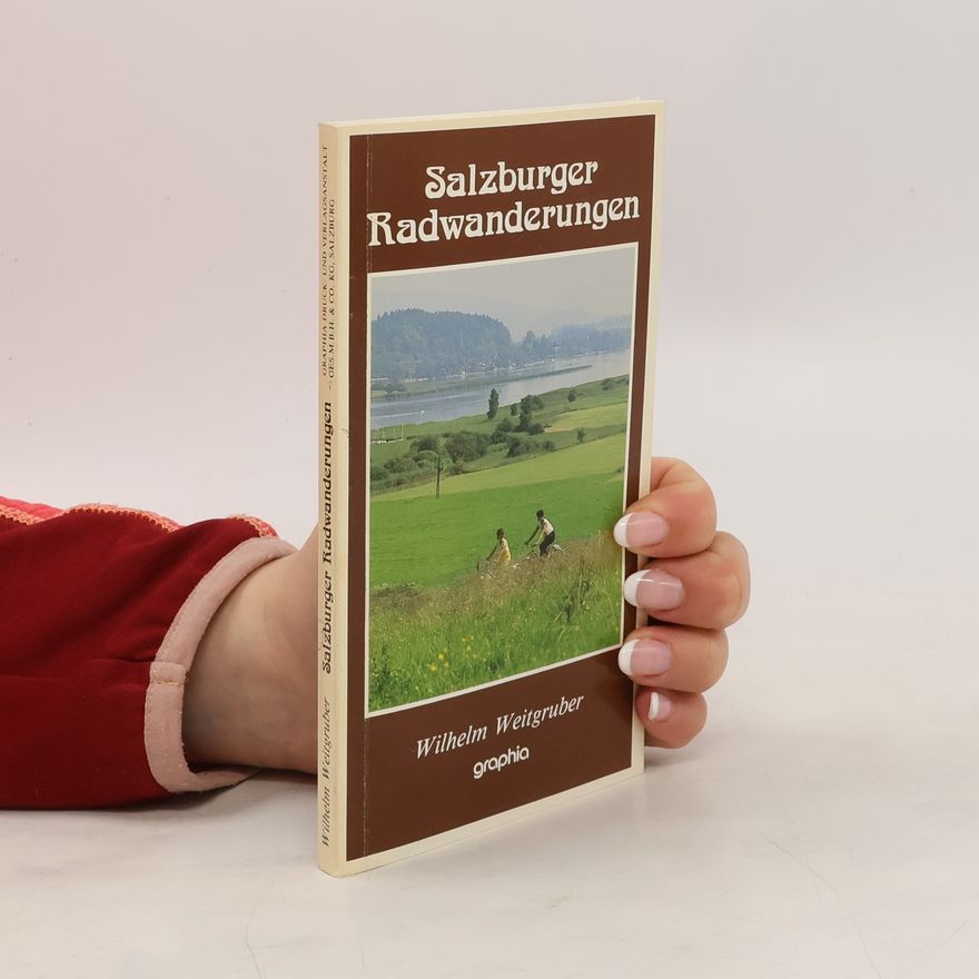 Wilhelm Weitgruber Salzburger Radwanderungen