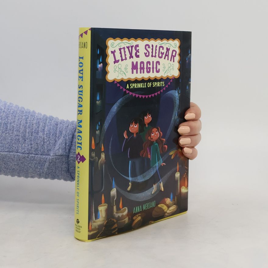 Anna Meriano Love, Sugar, Magic