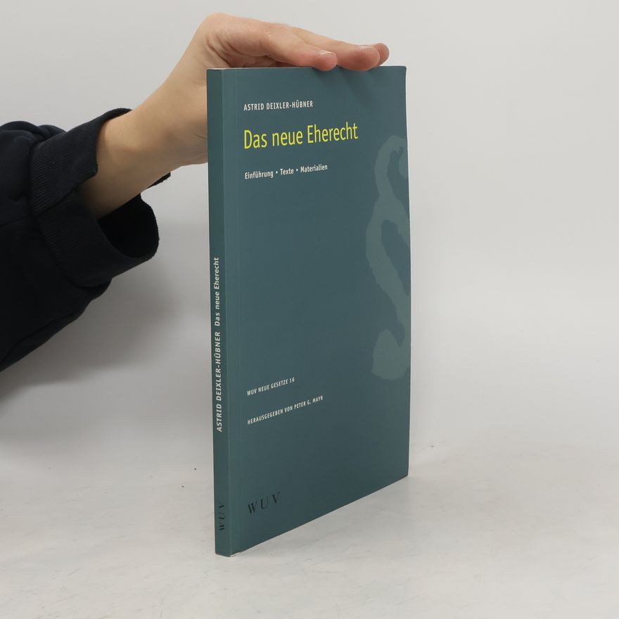 Astrid Deixler-Hübner Das neue Eherecht