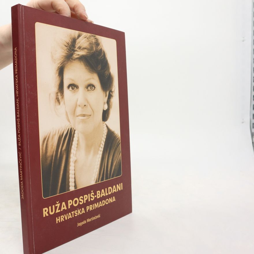 Jagoda Martincevic Ruža Pospiš-Baldani. Hrvatska primadona