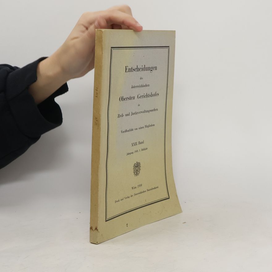 Kolektív autorov Entscheidungen des österreichischen Obersten Gerichtshofes in Zivil- und Justizverwaltungssachen. Bd. 22, Jahrgang 1949, 1. Halbjahr