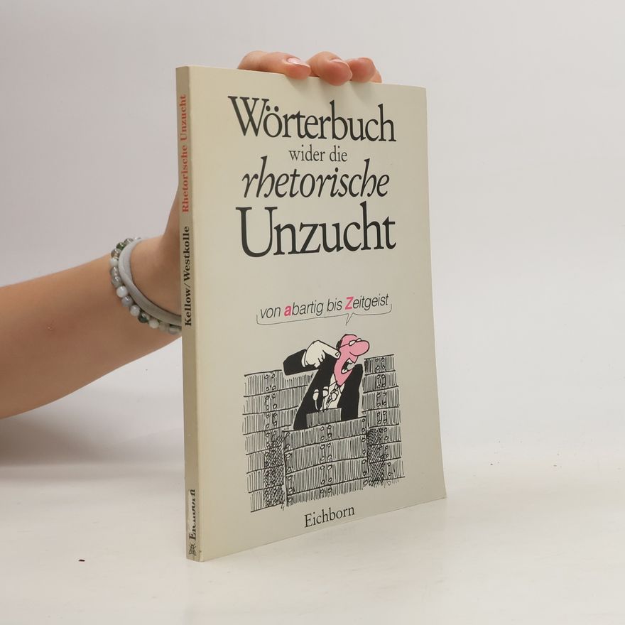 S. E. Kellow Wörterbuch wider die rhetorische Unzucht