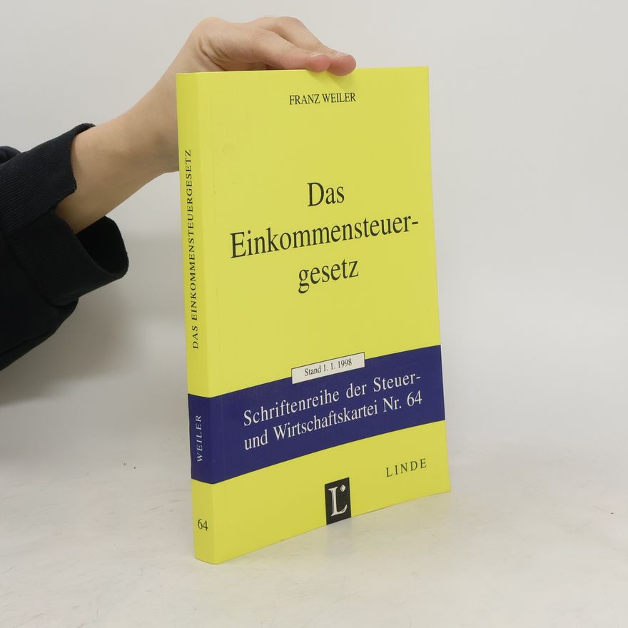 Franz Weiler Das Einkommensteuergesetz