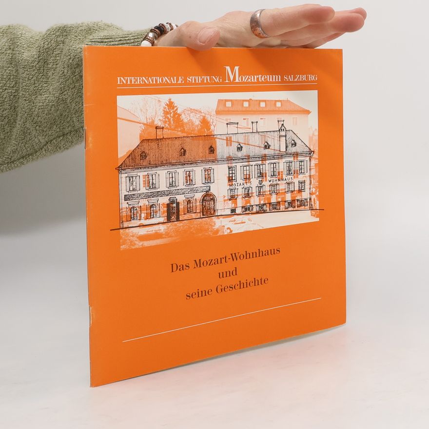 Horst Erwin Reischenböck Das Mozart-Wohnhaus und seine Geschichte
