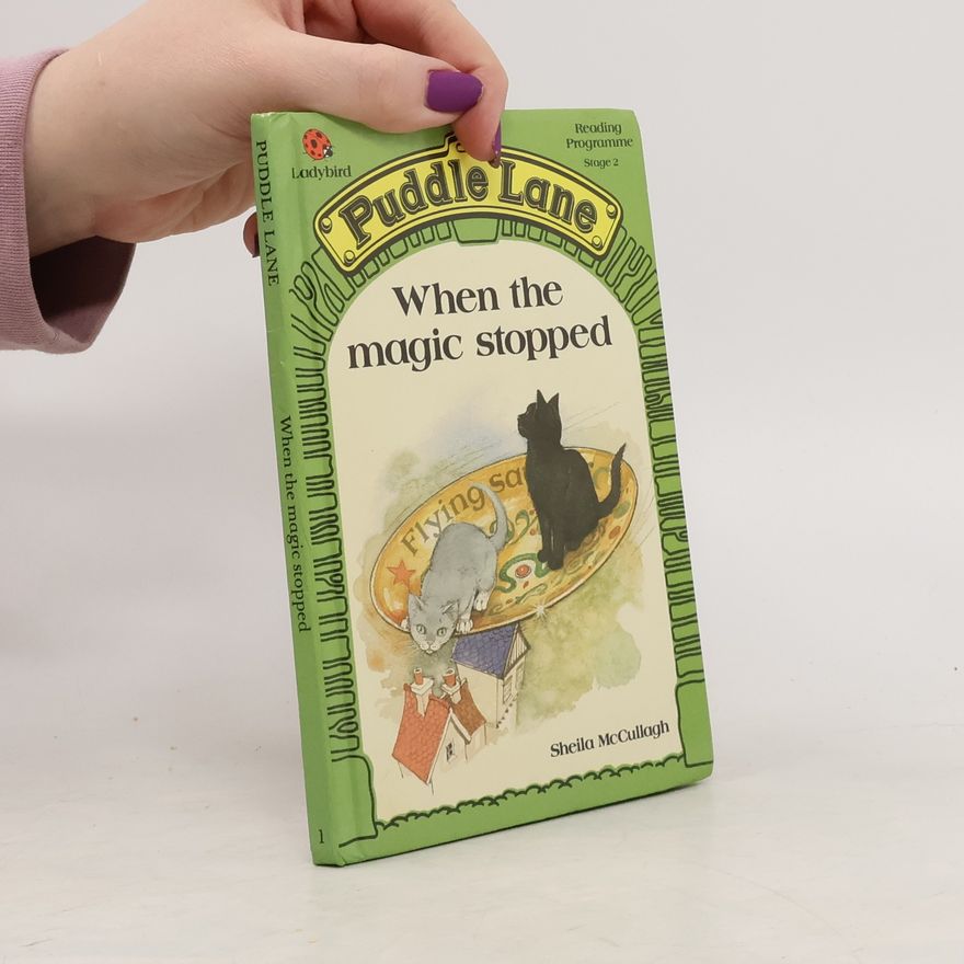 Sheila K. McCullagh When the magic stopped