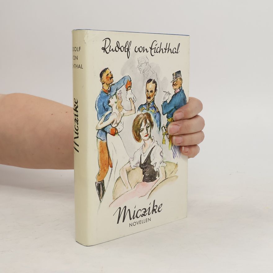 Rudolf von Eichthal Miczike. Novellen aus der alten Armee