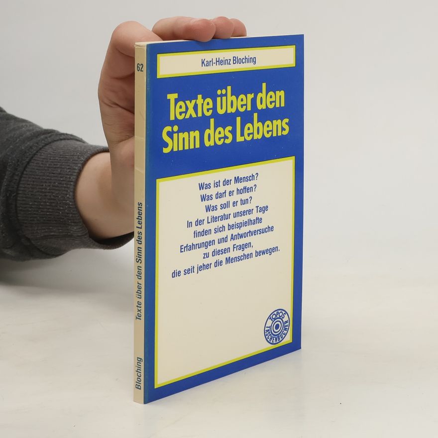 Karl Heinz Bloching Texte über den Sinn des Lebens