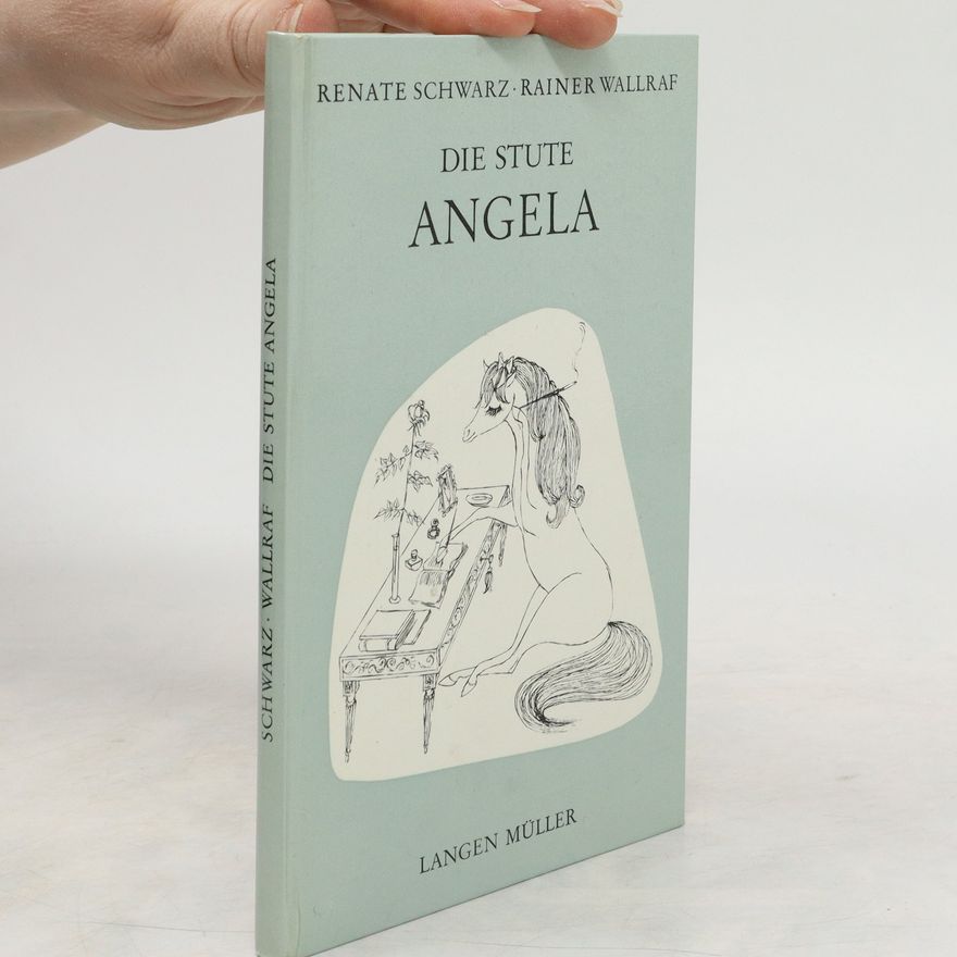 Renate Schwarz Die Stute Angela