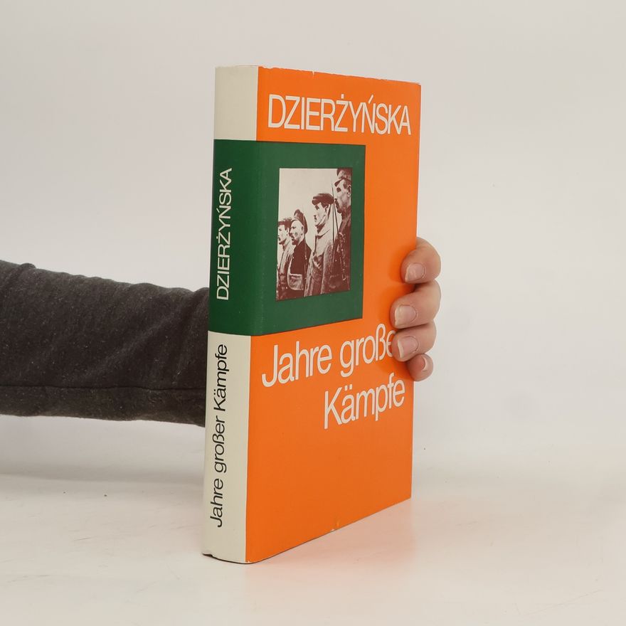 Zofia Dzierzyńska Jahre große Kämpfe