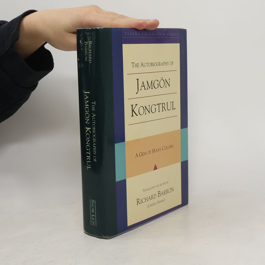 Jamgön Kongtrül The Autobiography Of Jamgon Kongtrul