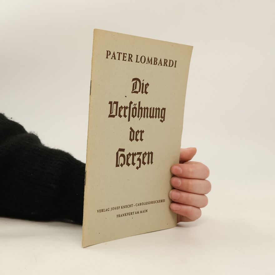 Pater Lombardi Die Versöhnung der Herzen