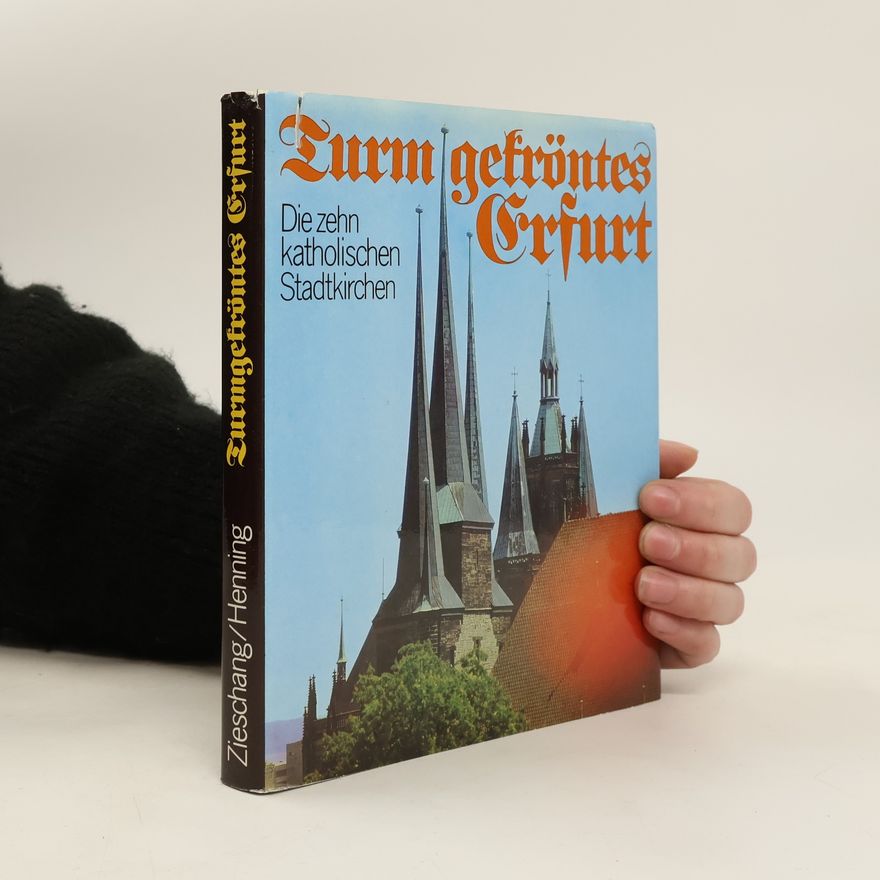 Walter Zieschang Turmgekröntes Erfurt