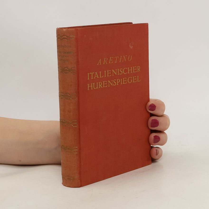 Pietro Aretino Italienischer Hurenspiegel