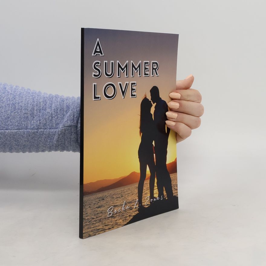 Becka L. Jones A Summer Love