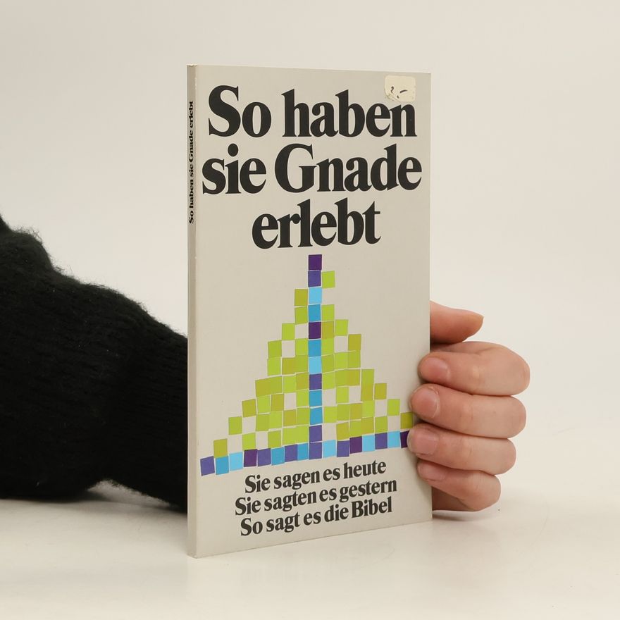 Friedrich SpiegelSchmidt So haben sie Gnade erlebt