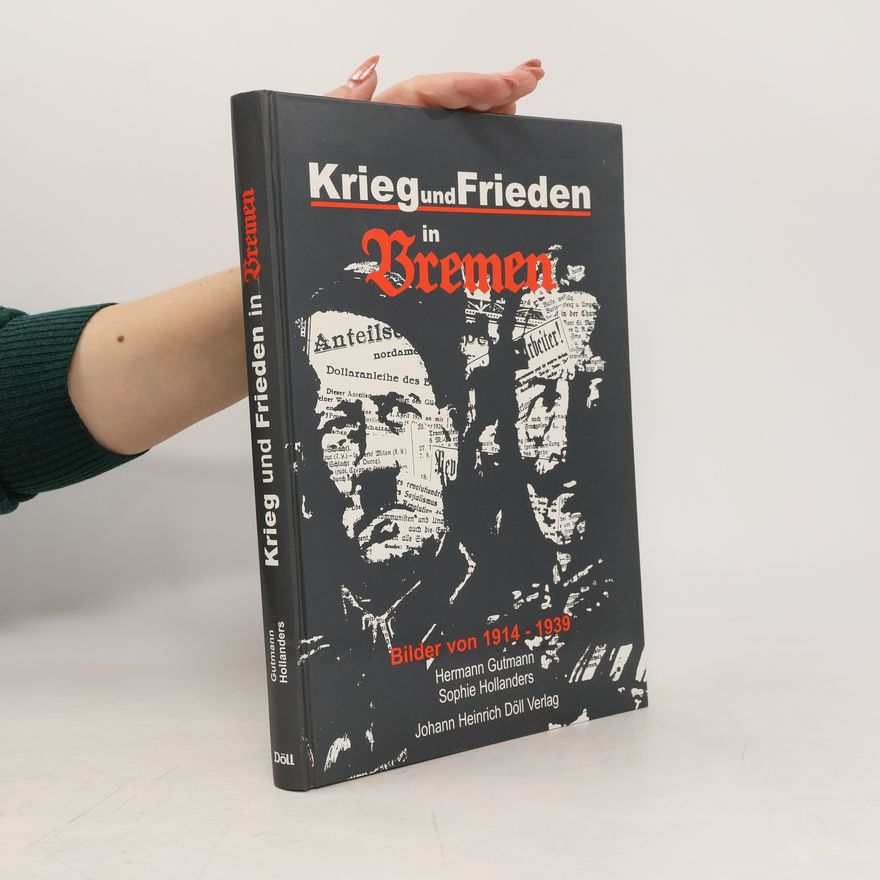Hermann Gutmann Krieg und Frieden in Bremen