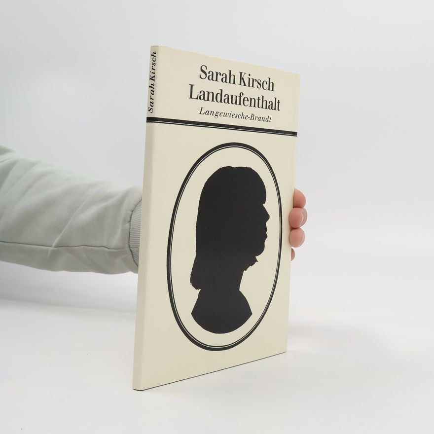 Sarah Kirsch Landaufenthalt