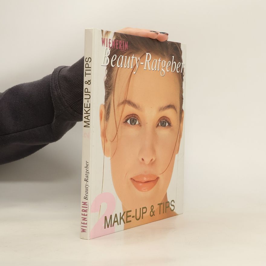 Kolektiv autorů Wienerin Beauty-Ratgeber: Make-up & Tips